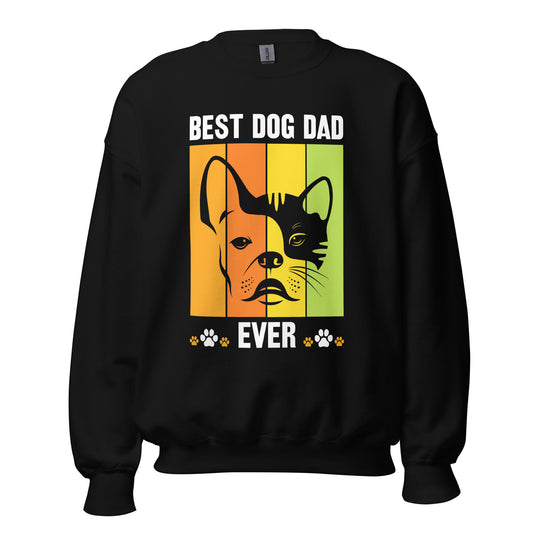 Best Dog Dad Ever Unisex Sweatshirt