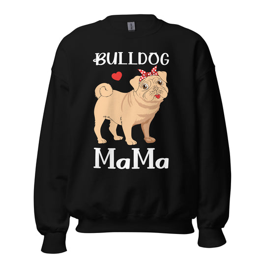 Bulldog Mama Unisex Sweatshirt